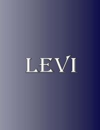 Cover image for Levi: 100 Pages 8.5 X 11 Personalized Name on Notebook College Ruled Line Paper