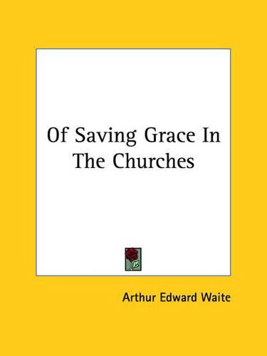 Cover image for Of Saving Grace in the Churches
