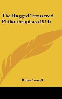 Cover image for The Ragged Trousered Philanthropists (1914)