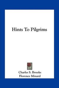 Cover image for Hints to Pilgrims