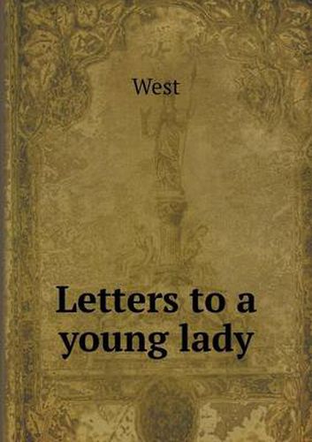 Cover image for Letters to a young lady