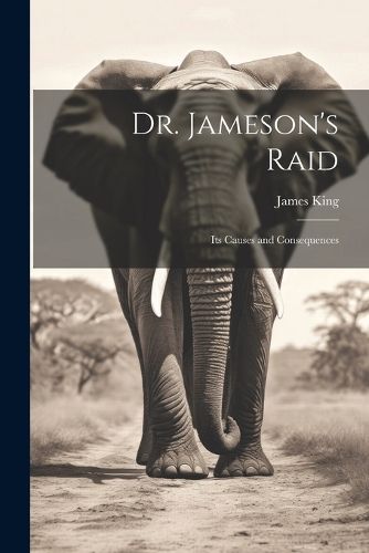 Cover image for Dr. Jameson's Raid