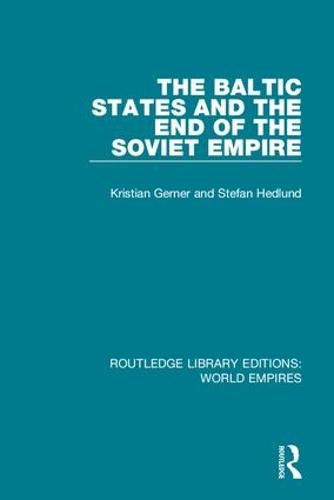 The Baltic States and the End of the Soviet Empire