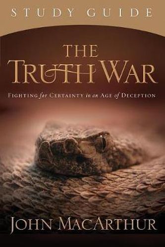 Cover image for The Truth War Study Guide: Fighting for Certainty in an Age of Deception