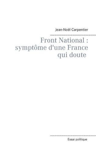 Le Front National: symptome d'une france qui doute