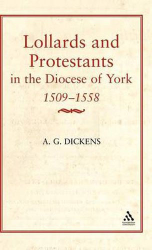 Cover image for Lollards & Protestants in the Diocese of York, 1509-58