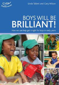 Cover image for Boys will be Brilliant!: How we can help get it right for boys in the Early Years