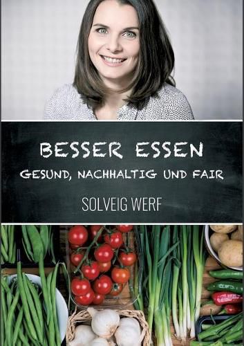 Cover image for Besser Essen - Gesund, Nachhaltig & Fair