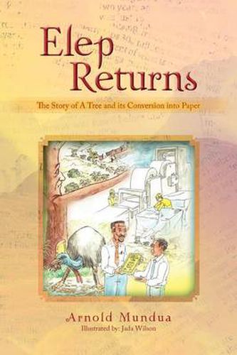 Cover image for Elep Returns: The Story of a Tree and Its Conversion Into Paper