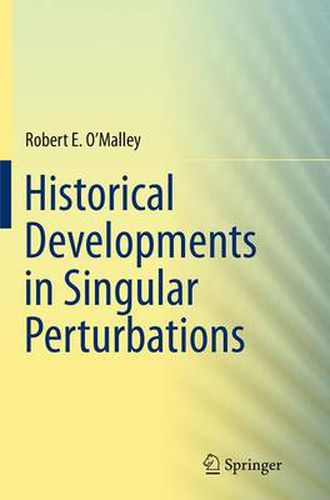 Cover image for Historical Developments in Singular Perturbations