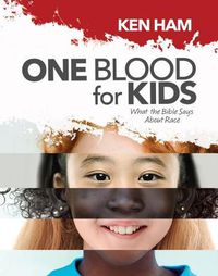 Cover image for One Blood for Kids: What the Bible Says about Race