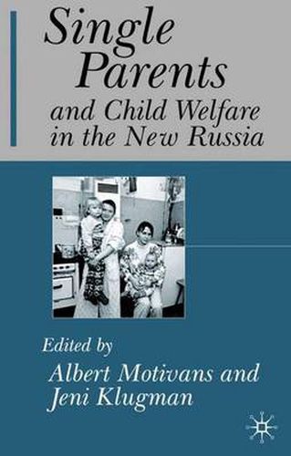 Cover image for Single Parents and Child Welfare in the New Russia