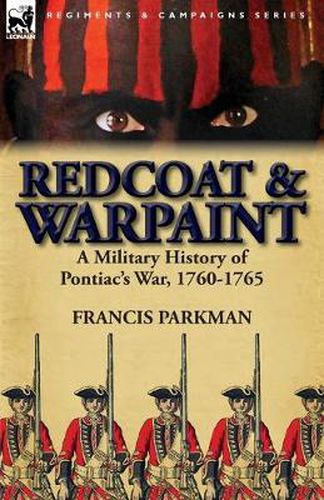 Cover image for Redcoat & Warpaint: A Military History of Pontiac's War, 1760-1765