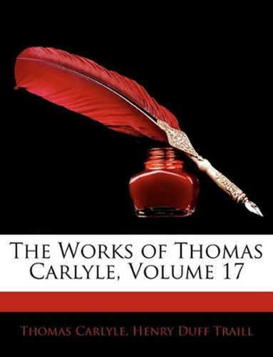 The Works of Thomas Carlyle, Volume 17