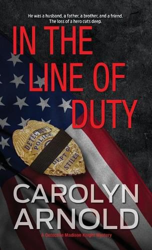 Cover image for In the Line of Duty: A brilliant action-packed mystery with heart-stopping twists