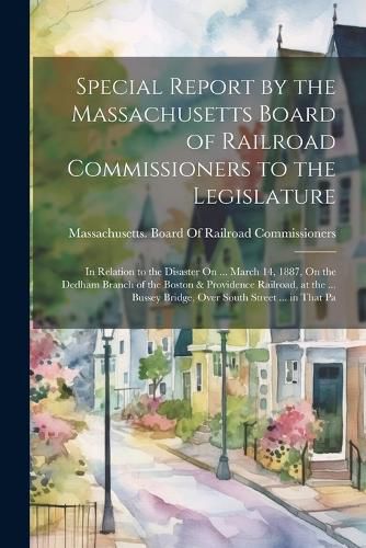 Cover image for Special Report by the Massachusetts Board of Railroad Commissioners to the Legislature