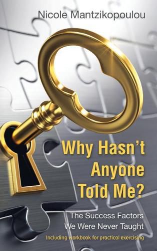 Cover image for Why Hasn't Anyone Told Me?: The Success Factors We Were Never Taught