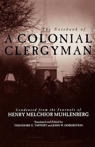 Cover image for The Notebook of a Colonial Clergyman: Condensed from the Journals of Henry Melchior Muhlenberg