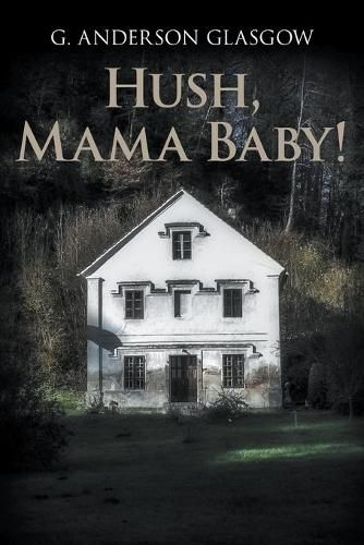 Hush, Mama Baby!