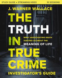 Cover image for The Truth in True Crime Investigator's Guide plus Streaming Video