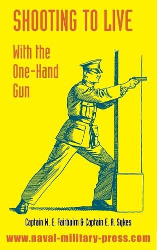 Cover image for Shooting to Live: With The One-Hand Gun