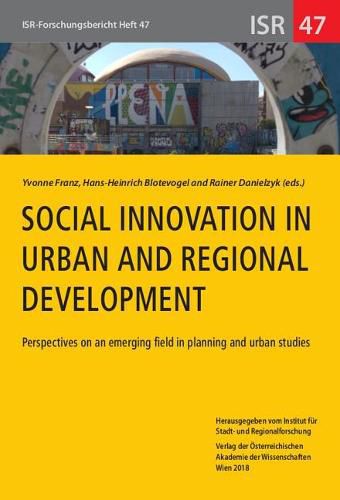 Cover image for Social Innovation in Urban and Regional Development: Perspectives on an Emerging Field in Planning and Urban Studies