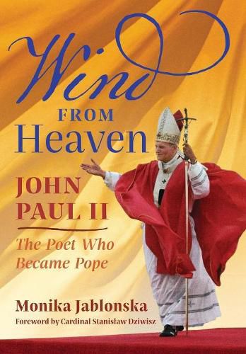 Cover image for Wind From Heaven: John Paul II-The Poet Who Became Pope