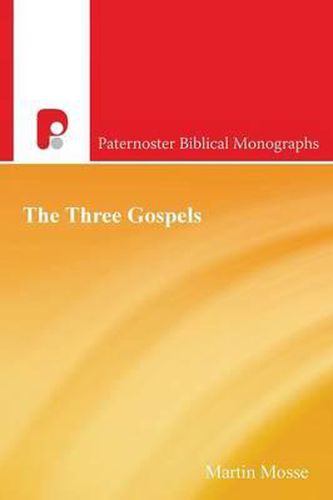 Cover image for The Three Gospels: New Testament History Introduced by the Synoptic Problem