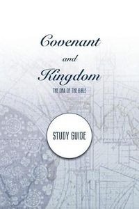 Cover image for Covenant and Kingdom Study Guide