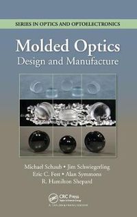 Cover image for Molded Optics: Design and Manufacture