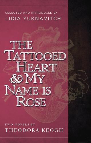 Cover image for The Tattooed Heart & My Name is Rose