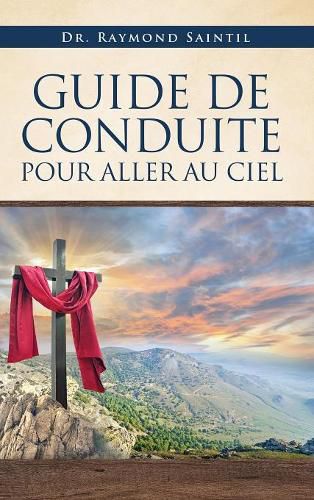 Cover image for Guide de Conduite Pour Aller Au Ciel