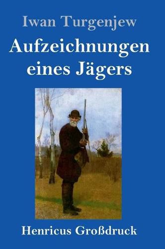 Cover image for Aufzeichnungen eines Jagers (Grossdruck)