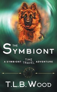 Cover image for The Symbiont (The Symbiont Time Travel Adventures Series, Book 1)