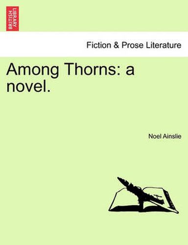 Cover image for Among Thorns: A Novel.