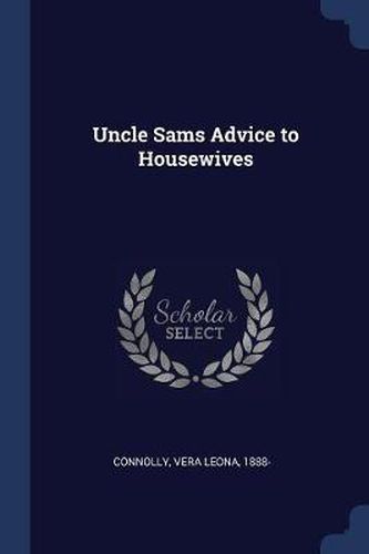 Cover image for Uncle Sams&#787; Advice to Housewives