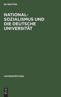 Cover image for Nationalsozialismus und die deutsche Universitat