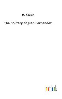 Cover image for The Solitary of Juan Fernandez