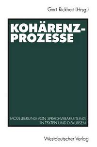 Cover image for Koharenzprozesse: Modellierung Von Sprachverarbeitung in Texten Und Diskursen