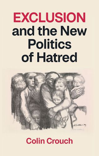 Cover image for Exclusion and the New Politics of Hatred