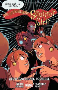 Cover image for The Unbeatable Squirrel Girl Vol. 10: Life Is Too Short