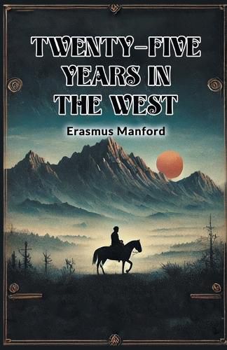 Cover image for Twenty-Five Years In The West