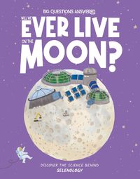 Cover image for Will We Ever Live on the Moon?