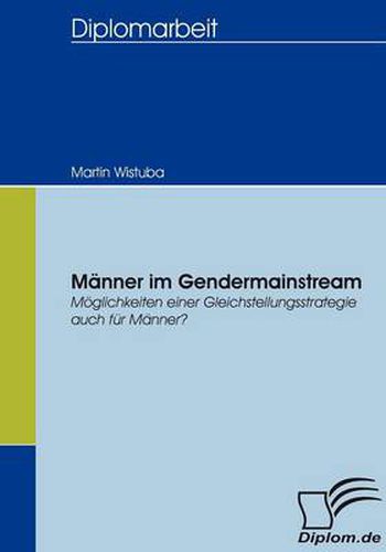 Cover image for Manner im Gendermainstream: Moeglichkeiten einer Gleichstellungsstrategie auch fur Manner?