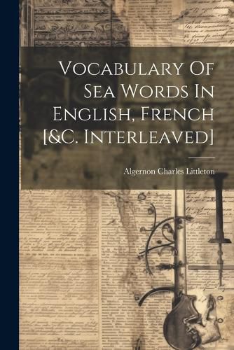 Cover image for Vocabulary Of Sea Words In English, French [&c. Interleaved]