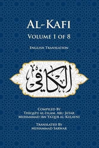 Cover image for Al-Kafi, Volume 1 of 8: English Translation