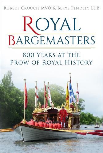 Cover image for Royal Bargemasters: 800 Years at the Prow of Royal History