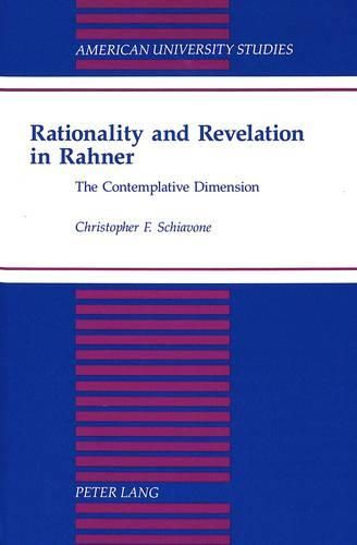 Cover image for Rationality and Revelation in Rahner: The Contemplative Dimension