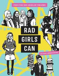 Cover image for Rad Girls Can: Stories of Bold, Brave, and Brilliant Young Women