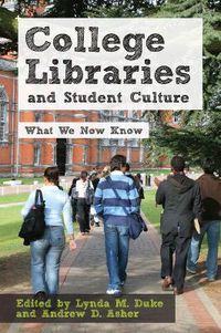 Cover image for College Libraries and Student Culture: What We Now Know